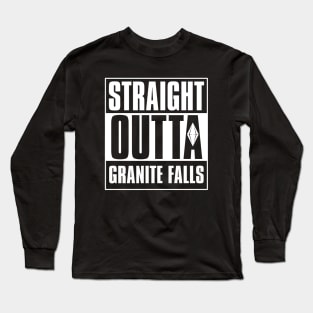 Straight Outta Granite Falls Long Sleeve T-Shirt